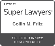 Rated by Super Lawyers Collin M. Fritz, Selected in 2022 by Thomson Reuters