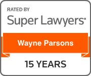 Rated by Super Lawyers Wayne Parsons, 15 Years