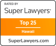Rated by Super Lawyers, Top 25 in Hawaii, superlawyers.com